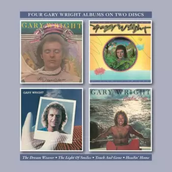 Gary Wright: The Dream Weaver / The Light Of Smiles / Touch And Gone / Headin’ Home