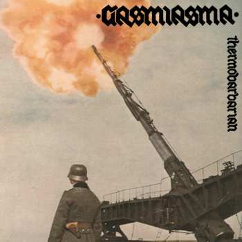 Album Gasmiasma: Thermobarbarian Glioblastoma