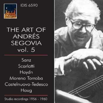Gaspar Sanz: Andres Segovia - The Art Of Vol.5