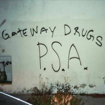 Album Gateway Drugs: PSA