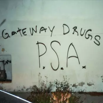 Gateway Drugs: P.s.a.