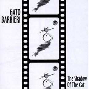 Gato Barbieri: The Shadow Of The Cat