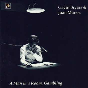 CD Gavin Bryars: A Man In A Room, Gambling 480033
