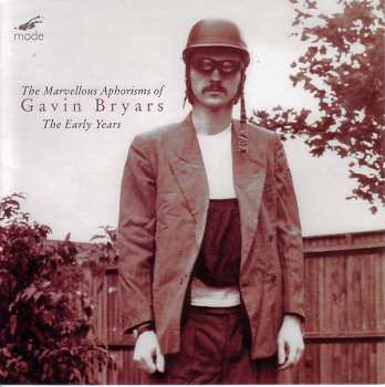 Album Gavin Bryars: The Marvellous Aphorisms Of Gavin Bryars - The Early Years