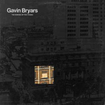 Album Gavin Bryars: The Sinking Of The Titanic