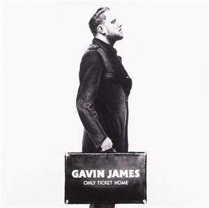 CD Gavin James: Only Ticket Home 530874