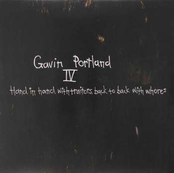 Album Gavin Portland: IV - Hand In Hand With Traitors, Back To Back With Whores