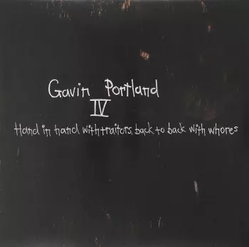 Gavin Portland: IV - Hand In Hand With Traitors, Back To Back With Whores