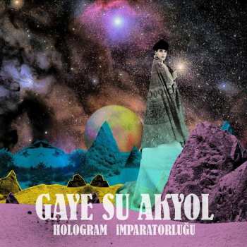 CD Gaye Su Akyol: Hologram İmparatorluğu 407577