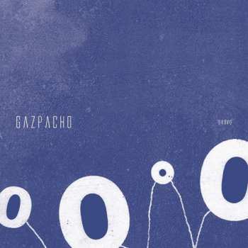 LP Gazpacho: Bravo 446500