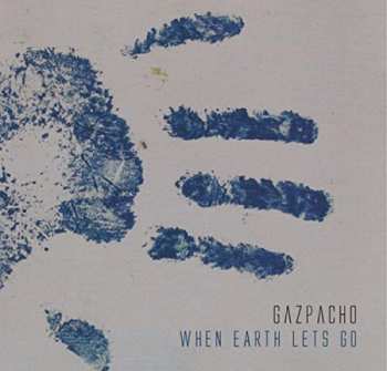 2LP Gazpacho: When Earth Lets Go 40079