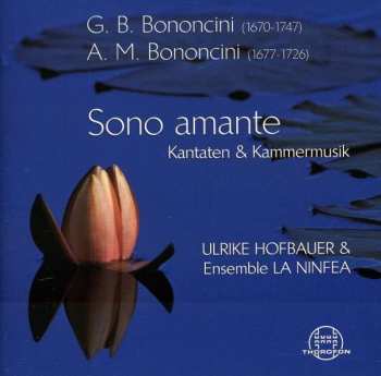 Album Giovanni Bononcini: Sono Amante - Kantaten & Kammermusik