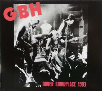 Album G.B.H.: Dover Showplace 1983