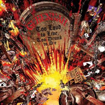 Album Gehennah: Too Loud To Live, Too Drunk To Die