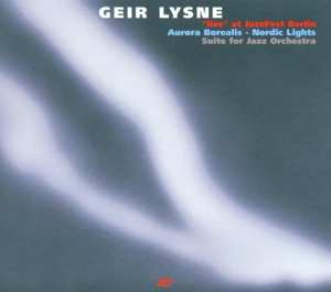 CD Geir Lysne: Aurora Borealis - Nordic Lights (Suite For Jazz Orchestra) 429343