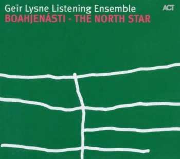 CD Geir Lysne Listening Ensemble: Boahjenásti - The North Star 400725