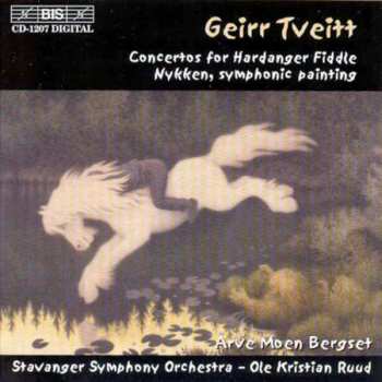 Album Geirr Tveitt: Concertos For Hardanger Fiddle / Nykken, Symphonic Painting