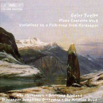 Geirr Tveitt: Piano Concerto No. 5; Variations On A Folk-Song From Hardanger