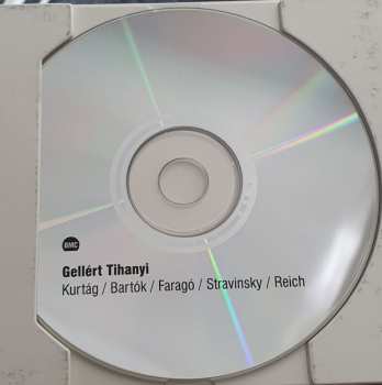 CD Gellért Tihanyi: Kurtág / Bartók / Faragó / Stravinsky / Reich 303863