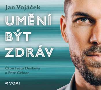 Album Gelnar Petr, Stryková Jana / Vojáček Jan, Kellová Věra: Umění Být Zdráv