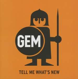 Gem: Tell Me What's New