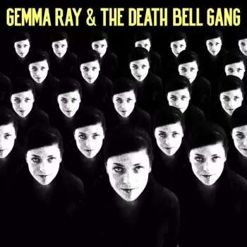Gemma Ray: And The Death Bell Gang