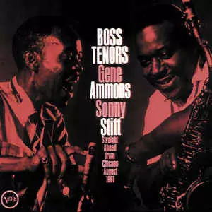 Gene Ammons: Boss Tenors: Straight Ahead From Chicago August 1961