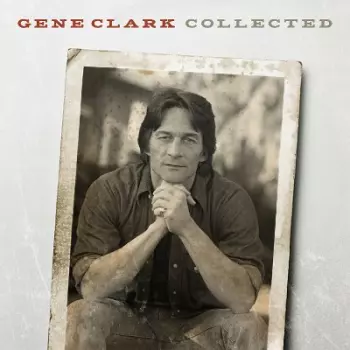 Gene Clark: Collected