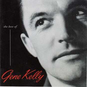 Gene Kelly: The Best Of Gene Kelly