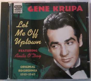 Album Gene Krupa: Let Me Off Uptown / Original Recordings 1939-1945