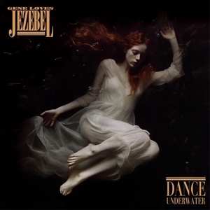 CD Gene Loves Jezebel: Dance Underwater 481027
