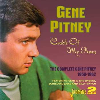 Album Gene Pitney: Cradle Of My Arms - The Complete Gene Pitney 1958 - 1962