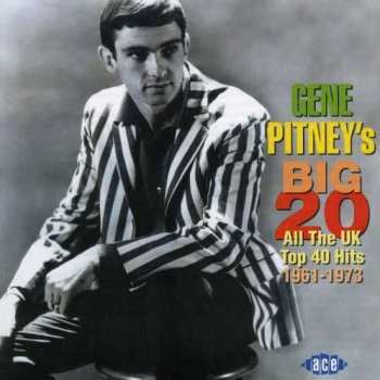 Album Gene Pitney: Gene Pitney's Big 20: All The UK Top 40 Hits 1961-1973