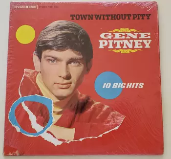 Gene Pitney: Town Without Pity 10 Big Hits