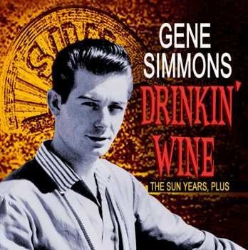 Album Gene Simmons: Drinkin' Wine - The Sun Years, Plus