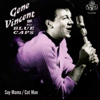 Gene Vincent & His Blue Caps: Say Mama / Cat Man