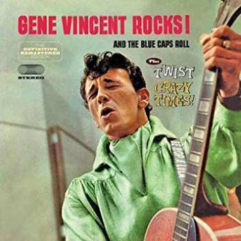 Album Gene Vincent: Gene Vincent Rocks! And The Blue Caps Roll + Twist Crazy Times