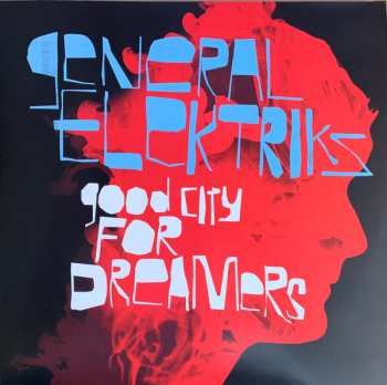 2LP General Elektriks: Good City For Dreamers 460397