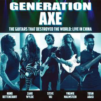 Album Generation Axe: The Guitars That Destroyed The World: Live In China