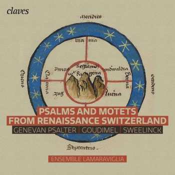 Album Geneva Psalter: Psalms And Motets From Renaissance Switzerland