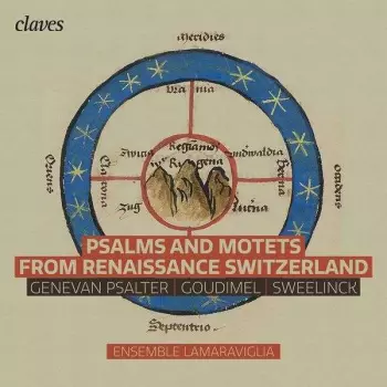 Psalms And Motets From Renaissance Switzerland