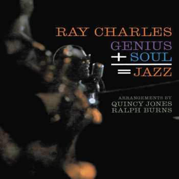 Album Ray Charles: Genius + Soul = Jazz