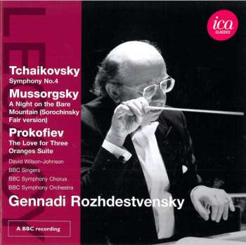 CD Gennadi Rozhdestvensky: Symphony No.4 / A Night On The Bare Mountain (Sorochinsky Fair Version) / The Love For Three Oranges Suite 511053