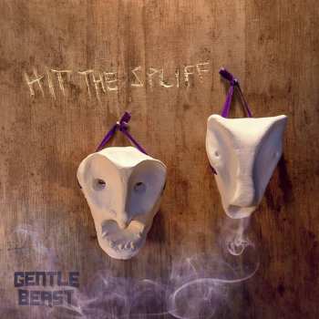 Album Gentle Beast: Hit the Spliff