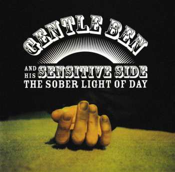 Album Gentle Ben & His Sensitive Side: The Sober Light Of Day