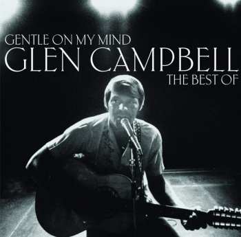 Album Glen Campbell: Gentle On My Mind: The Best Of
