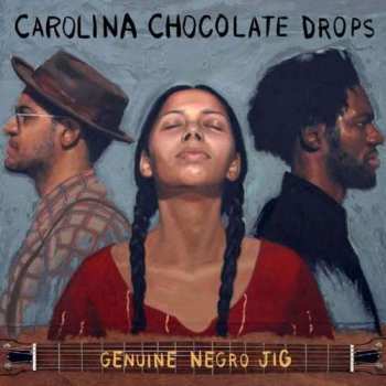 Album Carolina Chocolate Drops: Genuine Negro Jig