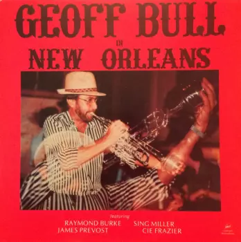 Geoff Bull: Geoff Bull In New Orleans