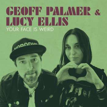 Album Geoff Palmer: Your Face Is Weird