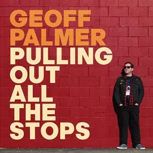 Geoff Palmer: Pulling Out All The Stops